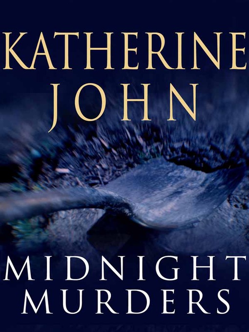 Title details for Midnight Murders by Katherine John - Available